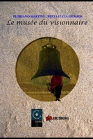 Le Musée du Visionnaire B08XN8G4NH Book Cover