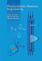 Photocatalytic Reaction Engineering 0387234500 Book Cover