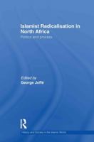 Islamist Radicalisation in North Africa: Politics and Process 1138789003 Book Cover
