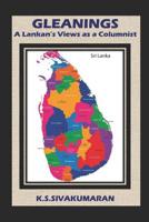 Gleanings: A Lankan's Views as a Columnist 107516396X Book Cover