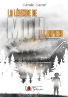La légende de Moh le Sapiens (French Edition) 2898093734 Book Cover