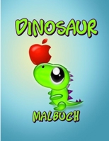 Dinosaur Malbuch: Für Kinder | Für Jungen und Mädchen | Dinosaurier Ausmalbilder | Für Kinder im Alter von 2-4, 4-8, 4-12 Jahren | B09DJ7MQYX Book Cover