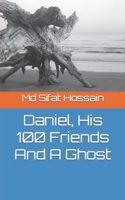 Daniel, His 100 Friends And A Ghost B09NRF322N Book Cover