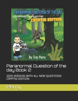Paranormal Question of the day Book 2: 2020 VERSION WITH ALL NEW QUESTIONS CRYPTID EDITION B087H8WCJN Book Cover