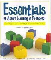 Essentials of Active Learning in Preschool: Getting to Know the High/Scope Curriculum 1573793000 Book Cover