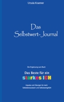 Das Selbstwert-Journal: Zum Buch "Das Beste für dein starkes Ich" (German Edition) 3769321804 Book Cover