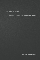 I am not a Poet 1398431753 Book Cover