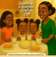 Sandwichs à la salade d’œufs et café: Une histoire réconfortante de foi, de famille et de joie dans les petites choses. (French Edition) B0FNVCNLNJ Book Cover