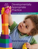 Developmentally Appropriate Practice: Curriculum and Development in Early Education 0766800318 Book Cover