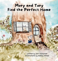 Mory and Tory Find the Perfect Home B0G63Q5VSD Book Cover