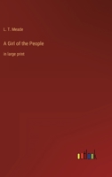 A Girl of the People: in large print 336834997X Book Cover