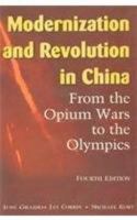 Modernisation and Revolution in China: From the Opium Wars to the Olympics 9380502141 Book Cover