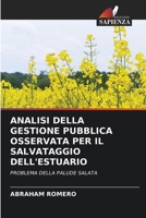 Analisi Della Gestione Pubblica Osservata Per Il Salvataggio Dell'estuario (Italian Edition) 6207198751 Book Cover