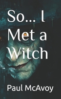 So... I Met a Witch B0FK4MYSLD Book Cover