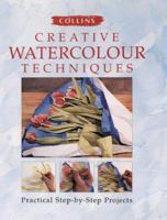 Creative Watercolour Techniques: Practical Step by Step Projects 000412975X Book Cover