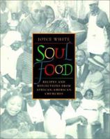 Soul Food: Recipes and Reflections from African-American Churches 0060187166 Book Cover