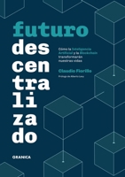 Futuro descentralizado (Spanish Edition) 6316544715 Book Cover