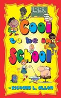 Cool to Be in School 1604146745 Book Cover