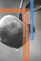 The Connection Between the Conscious and the Unconscious B0DSPS2MN5 Book Cover