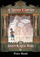 A Spear Carrier in Search of a Role 1716183030 Book Cover