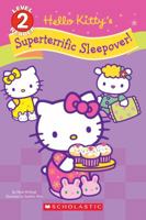 Hello Kitty's Superterrific Sleepover! (Hello Kitty) 1338113631 Book Cover