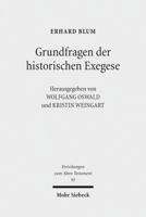 Grundfragen Der Historischen Exegese: Methodologische, Philologische Und Hermeneutische Beitrage Zum Alten Testament 3161556755 Book Cover