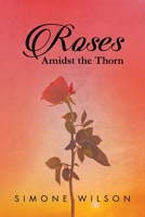 Roses: Amidst the Thorn B0FH5X5YHL Book Cover