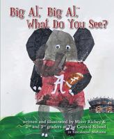 Big Al, Big Al, What Do You See? 1631779281 Book Cover