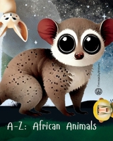 A-Z: African Animals (Animal Alphabet Journeys) 1763867609 Book Cover
