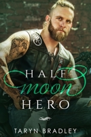Half Moon Hero: Half Moon Book 3 (Half Moon Series) B088JKJ7QF Book Cover