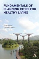 Fundamentals of Planning Cities for Healthy Living 1839983736 Book Cover