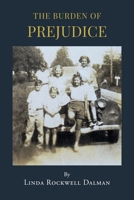 The Burden of Prejudice 1662420706 Book Cover