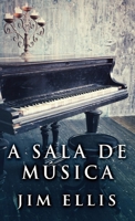 A sala de música 4824176875 Book Cover
