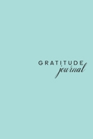 Gratitude Journal: Mint Positivity Diary Today I am Grateful for Goal Getter 6x9inch 100 pages 1700731394 Book Cover
