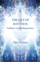 The Gift of Intuition : Guidance on a Healing Journey 0646802119 Book Cover