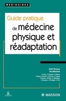 Guide pratique de médecine physique et réadaptation (French Edition) 2294010701 Book Cover