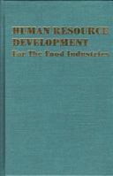 Human Resource Development: For the Food Industries 1845695968 Book Cover