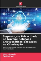 Segurança e Privacidade na Nuvem: Soluções Criptográficas Baseadas na Otimização (Portuguese Edition) 6630252896 Book Cover