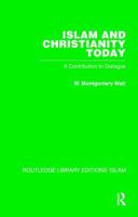 Islam and Christianity Today 1032579668 Book Cover