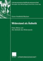 Widerstand ALS Asthetik: Peter Weiss Und Die Asthetik Des Widerstands 3824445077 Book Cover