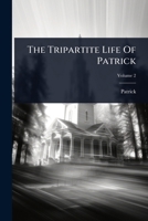 The Tripartite Life Of Patrick 1024933717 Book Cover