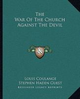 The War Of The Church Against The Devil 1162909927 Book Cover