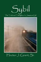 Sybil: The Trials and Triumphs of a Jamaican Girl 1432718894 Book Cover
