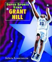 Super Sports Star Grant Hill (Super Sports Star) 0766015173 Book Cover