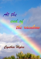 At The End Of The Rainbow 1291374426 Book Cover