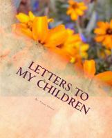 Letters to My Children 149290158X Book Cover
