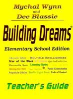 Building Dreams: Helping Students Discover Their Potential/Teacher, Parent, Mentor Workbook 1880463458 Book Cover