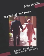 The Talk of the Towers: A Story of Love in a Retirement Community 0578713616 Book Cover