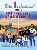 Ella B. Jenkins Meets Vice President Kamala Harris 0983537364 Book Cover