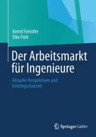 Der Arbeitsmarkt für Ingenieure: Aktuelle Perspektiven und Einstiegschancen 3658037377 Book Cover